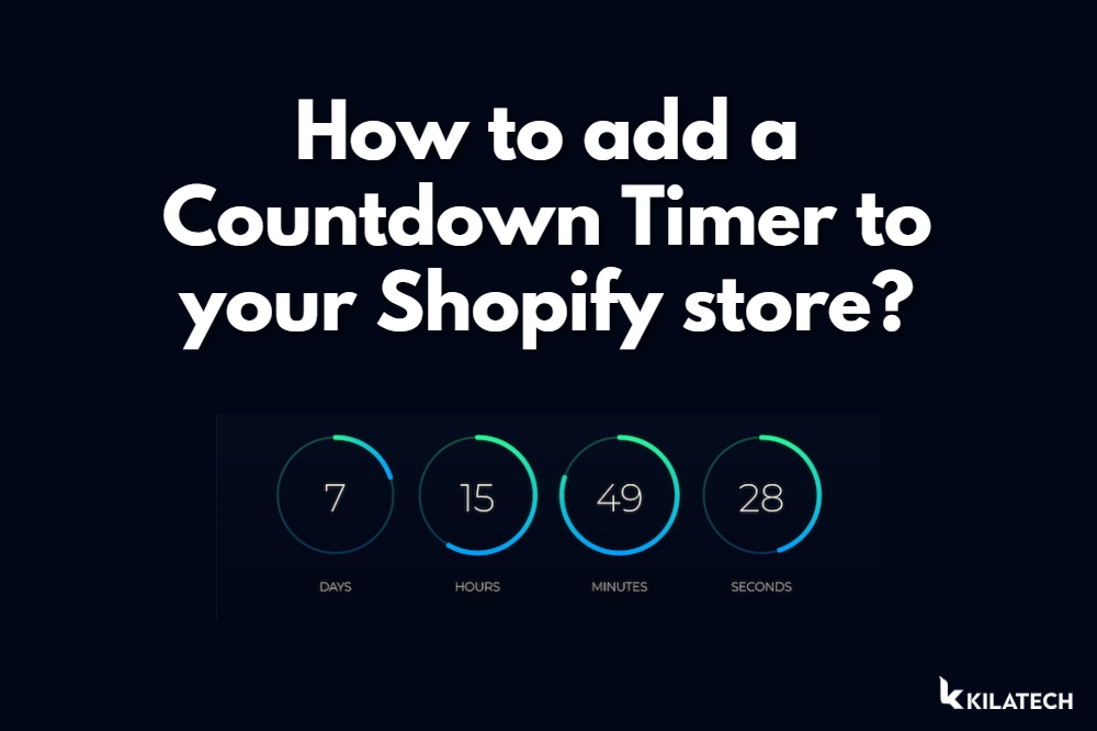 How to add a Countdown Timer to your Shopify store? KILATECH Apps