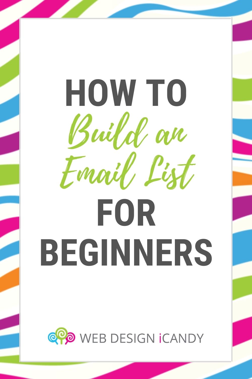 How to Build an Email List - Web Design iCandy