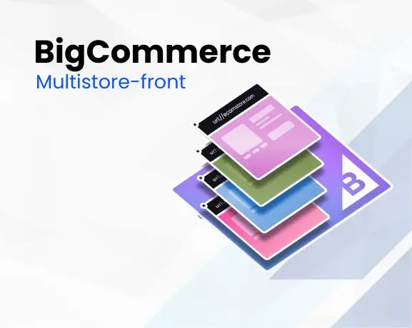 Bigcommerce Multi Storefront