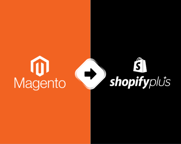 How to Migrate from Magento to Shopify Plus: A Complete Guide