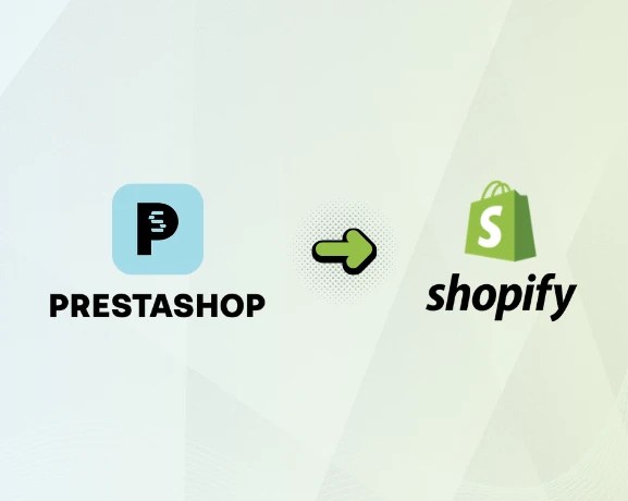 Migrate from PrestaShop to Shopify Migrate from PrestaShop to Shopify