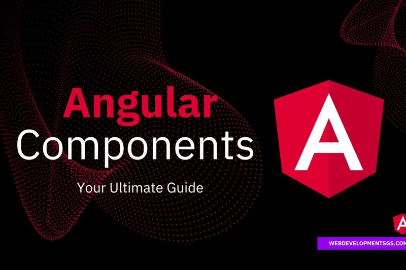 Angular Components Tutorial in 5 Steps: Your Ultimate Guide