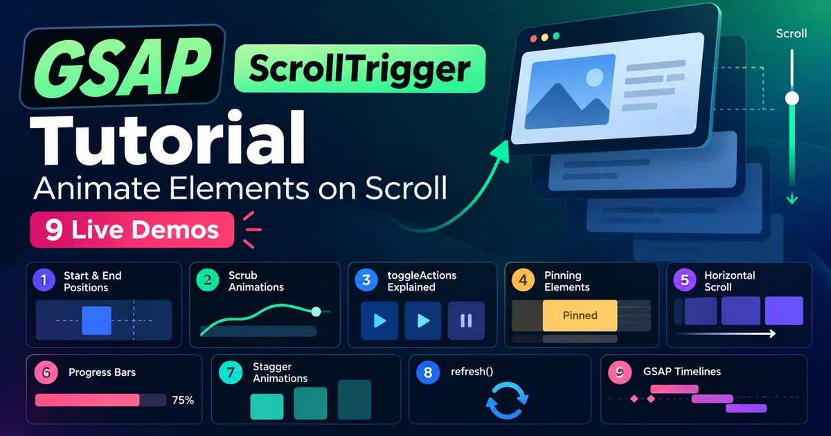 GSAP ScrollTrigger Tutorial: Animate on Scroll (9 Demos)