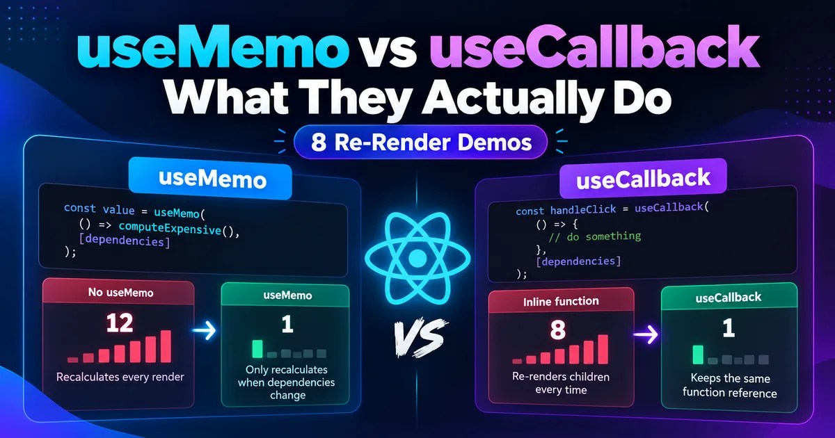 useMemo vs useCallback: What They Actually Do (8 Demos)