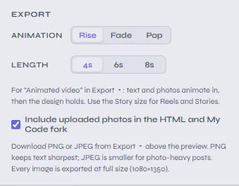 Export section with Animation set to Rise, Fade or Pop and Length set to 4, 6 or 8 seconds