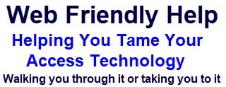 Helping you tame your access technology. Walking you through it or taking you to it.