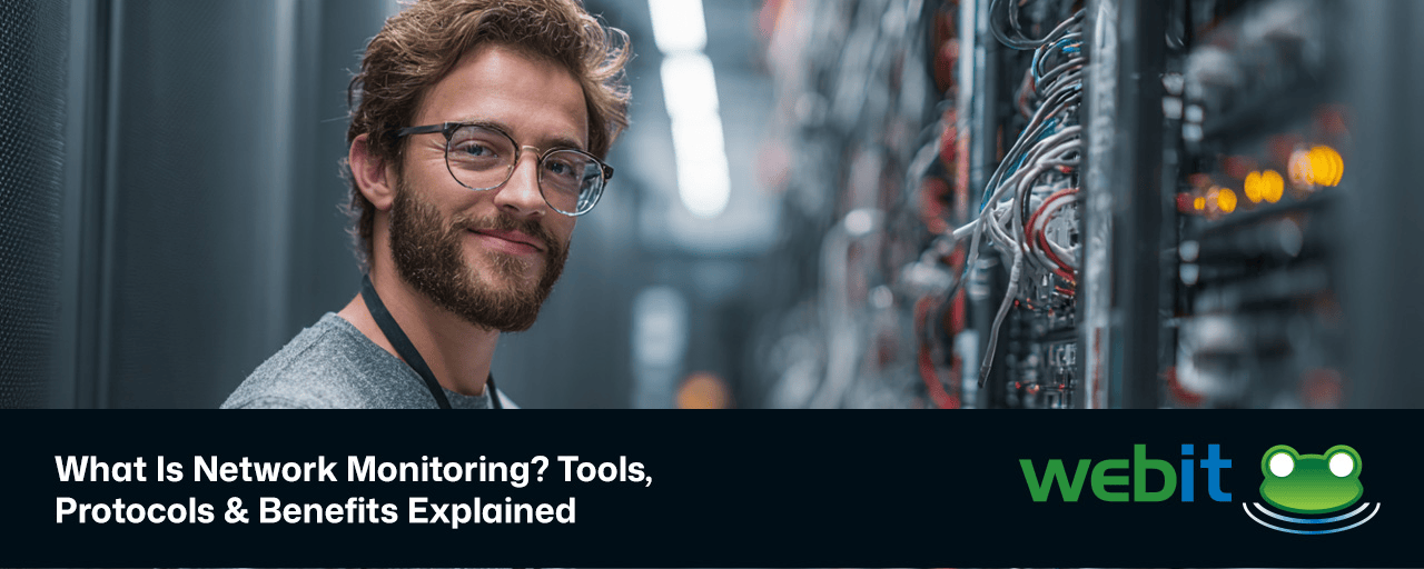 What Is Network Monitoring? Tools, Protocols & Benefits Explained