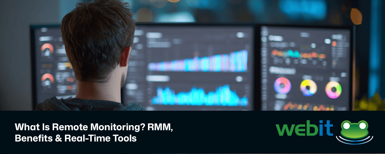 What Is Remote Monitoring? RMM, Benefits & Real-Time Tools