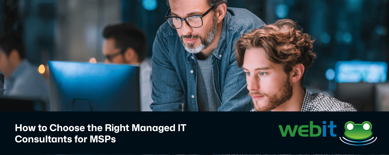 How to Choose the Right Managed IT Consultants for MSPs