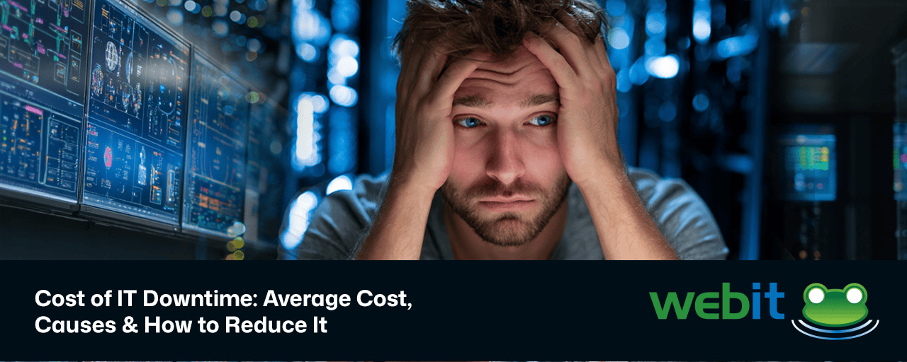 Cost of IT Downtime: Average Cost, Causes & How to Reduce It