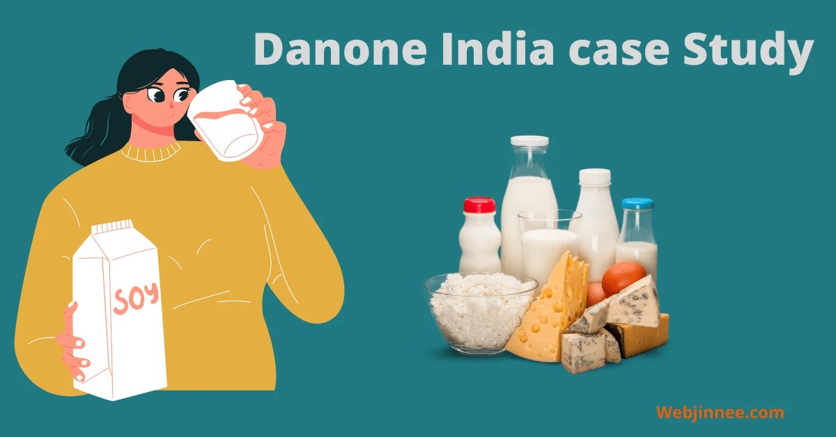 Why Did Danone Fail In India? Webjinnee