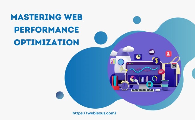 Mastering Web Performance Optimization - Web Lexus