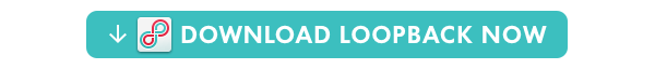 Download Loopback Now