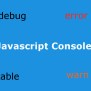 The Javascript Console Hidden Pieces, Console.debug, Console.table, Console.error - Webmobtuts