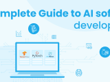 A Complete Guide To Artificial Intelligence Software Development