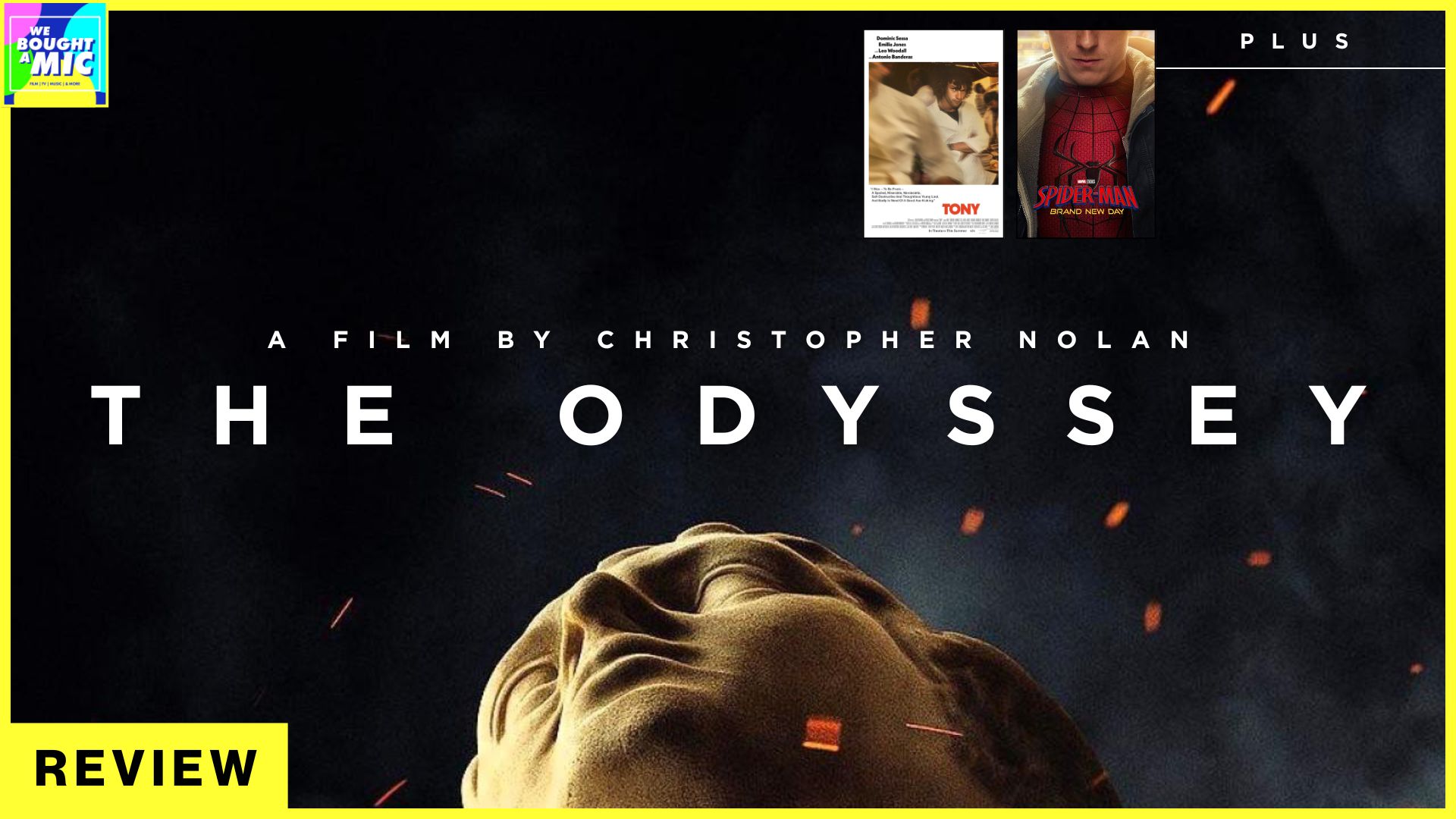 Nolan’s ‘THE ODYSSEY’ is an epic triumph. Plus, ‘Spider-Man: Brand New Day’ and ‘Tony’