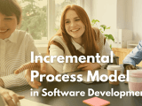 All About Incremental Process Model In Software Engineering That You
