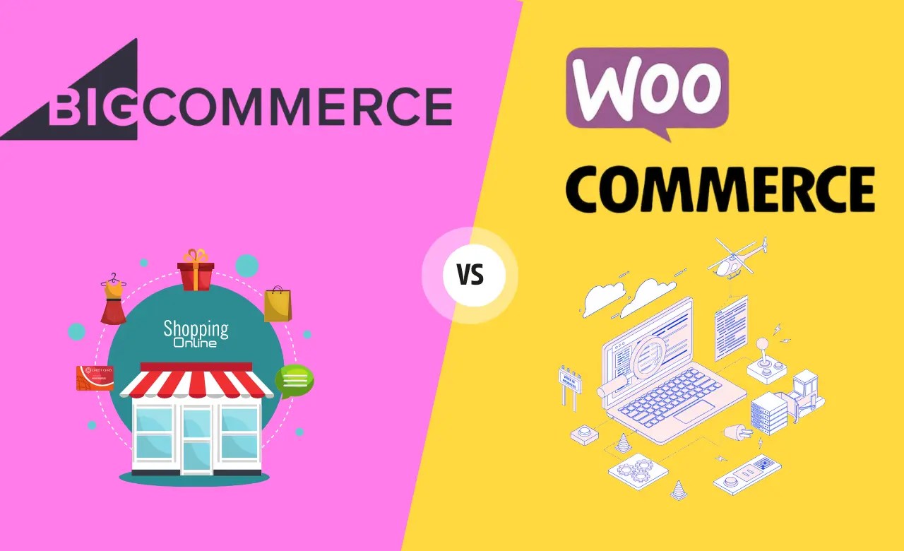 BigCommerce vs WooCommerce : Which Is a Better Website Builder?