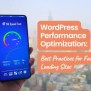 WordPress Performance Optimization: Best Practices For Fast Loading Sites