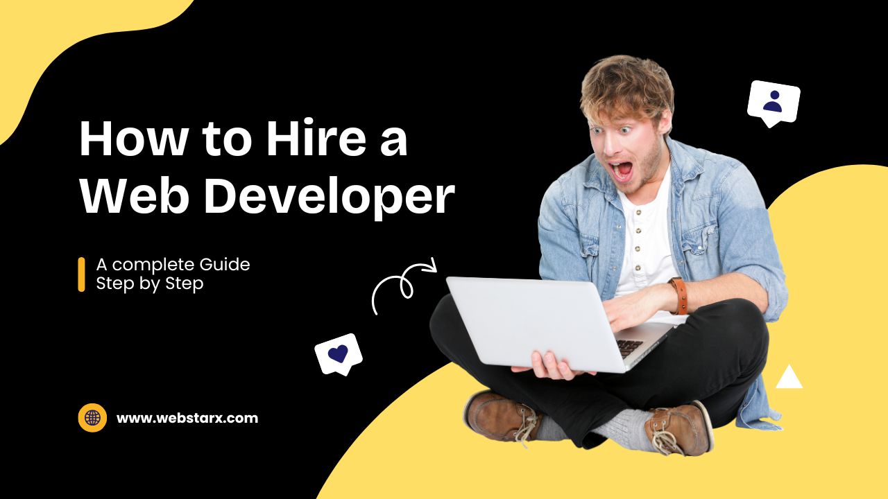 How to Hire a Web Developer in 2025? (Step-by-Step Guide)