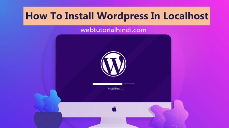Wordpress Install In Localhost In Hindi 2024 Web Tutorial Hindi - Premium Nature Illustration Gallery - Mobile