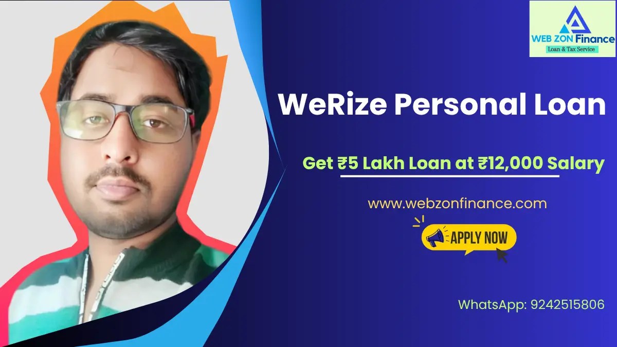 WeRize Personal Loan – Get ₹5 Lakh Loan at ₹12,000 Salary