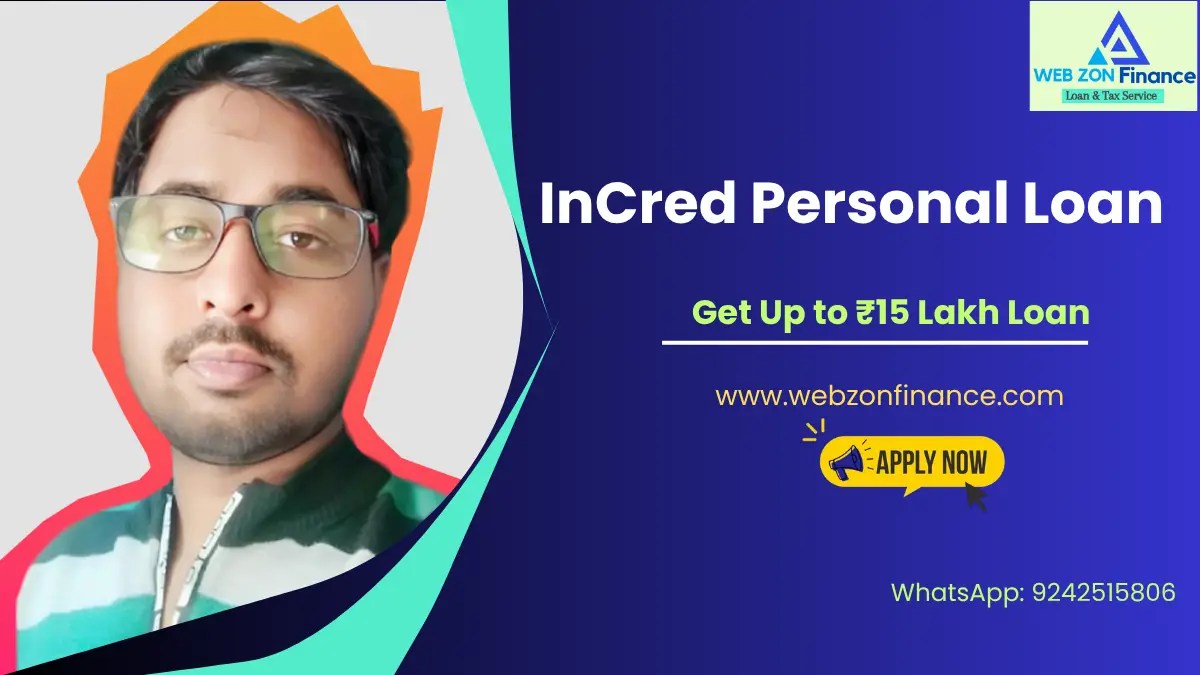 InCred Personal Loan – Get Up to ₹15 Lakh Loan