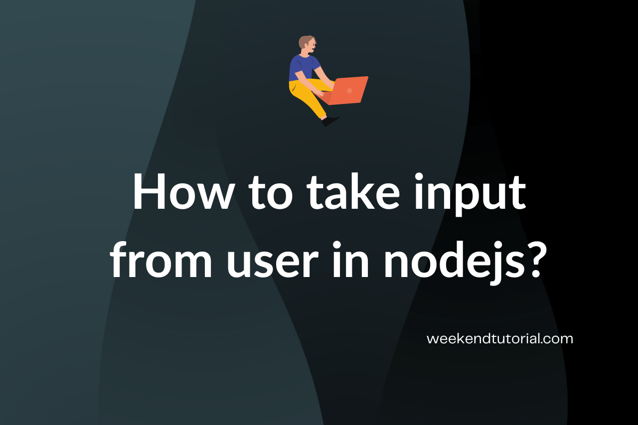 Read more about the article How to take user input in nodejs / javascript in 22?