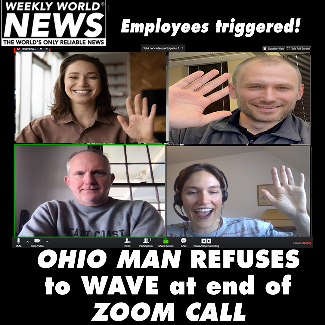 Ohio Man Refuses To Wave At End of ZoomCall