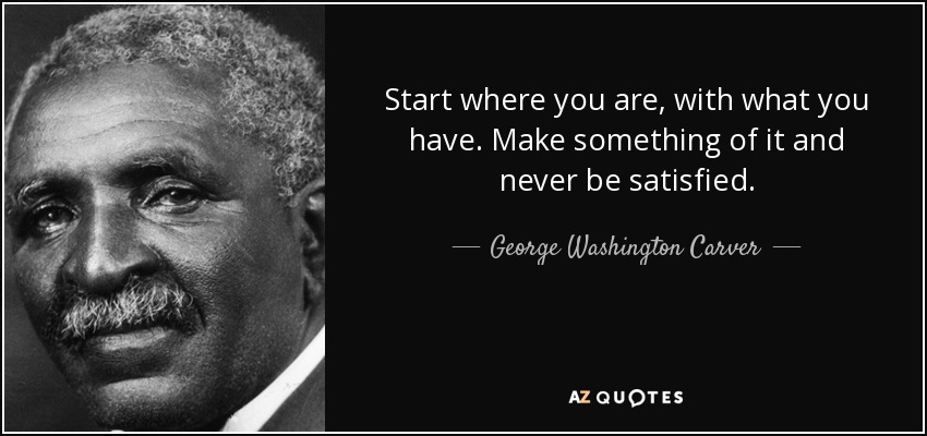Start from where you are