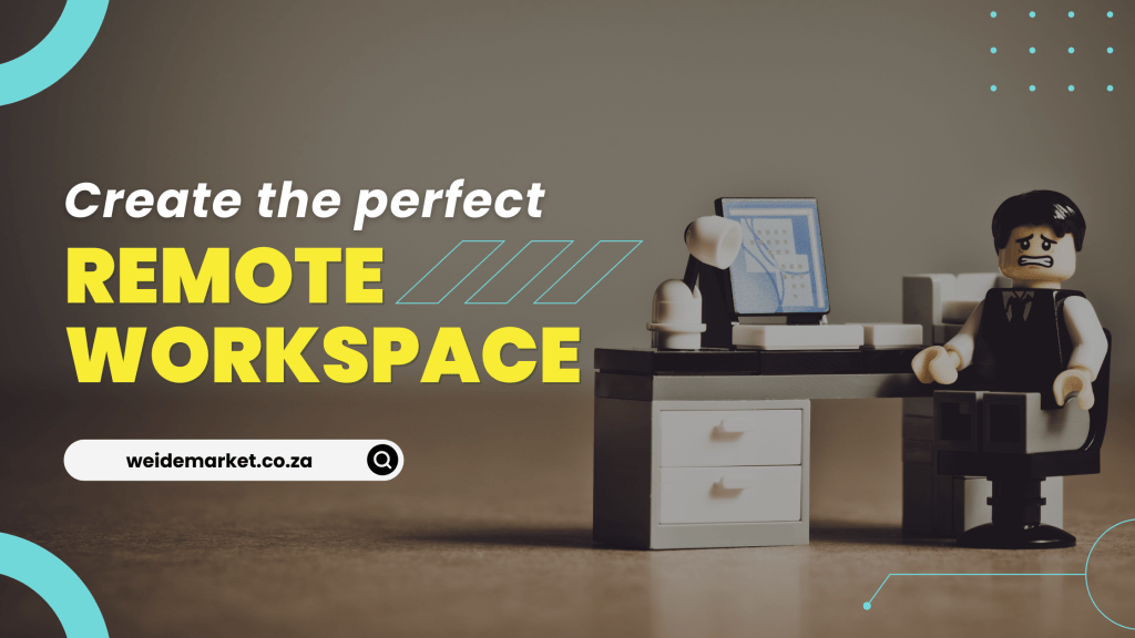 Create Your Perfect Remote Workspace