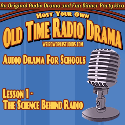 Audio Drama For Schools - Lesson 01 - The Science Behind Radio