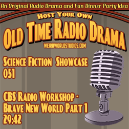 Audio cover for CBS Radio Workshop - Brave New World Part 1/2