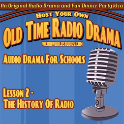Audio Drama For Schools - Lesson 02 - The History of Radio
