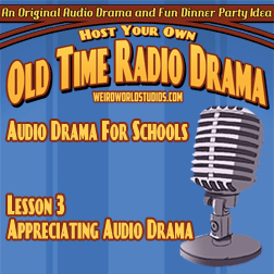 Audio Drama For Schools - Lesson 03 - Appreciating Radio Drama
