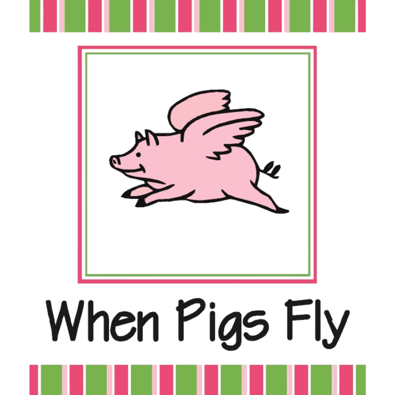 When Pigs Fly