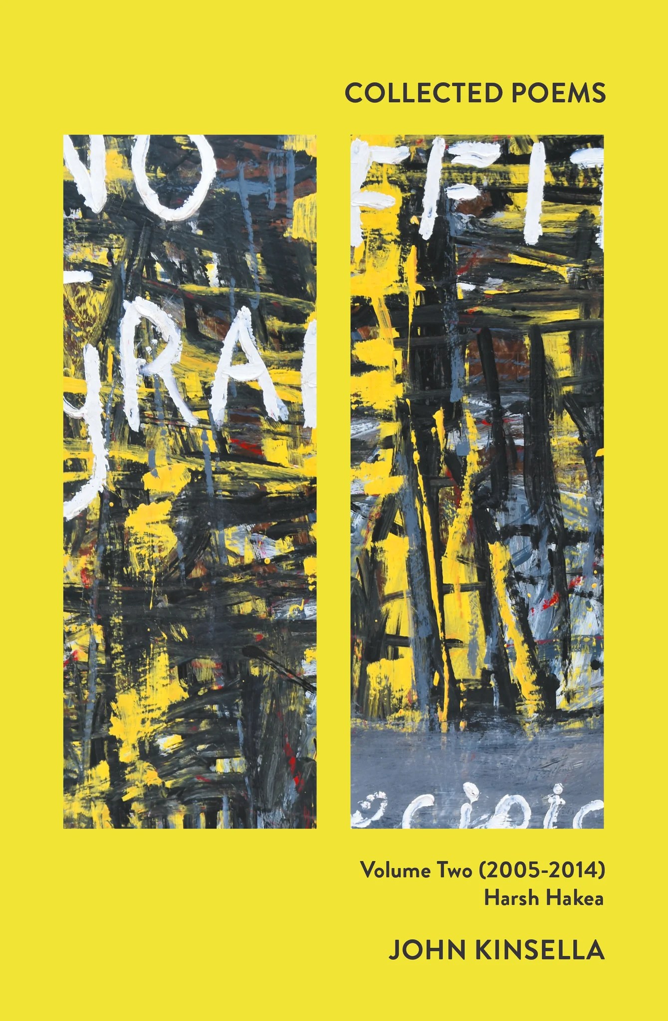 Collected thoughts on John Kinsella's Harsh Hakea: Collected Poems Volume  Two (2005-2014). | Westerly Magazine