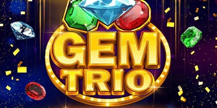 Trik Jitu Menang Besar di Slot Gem Trio