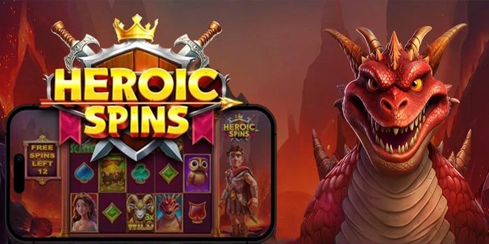 Pola Slot Heroic Spins yang Bikin Kemenangan Tak Terhentikan