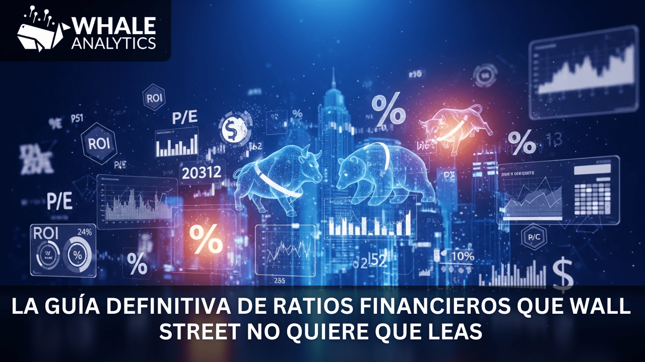 La Guía Definitiva de Ratios Financieros que Wall Street no Quiere que Leas