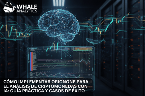 Cómo implementar OrionONE para el análisis de criptomonedas con IA: Guía práctica y casos de éxito - Software Trading IA