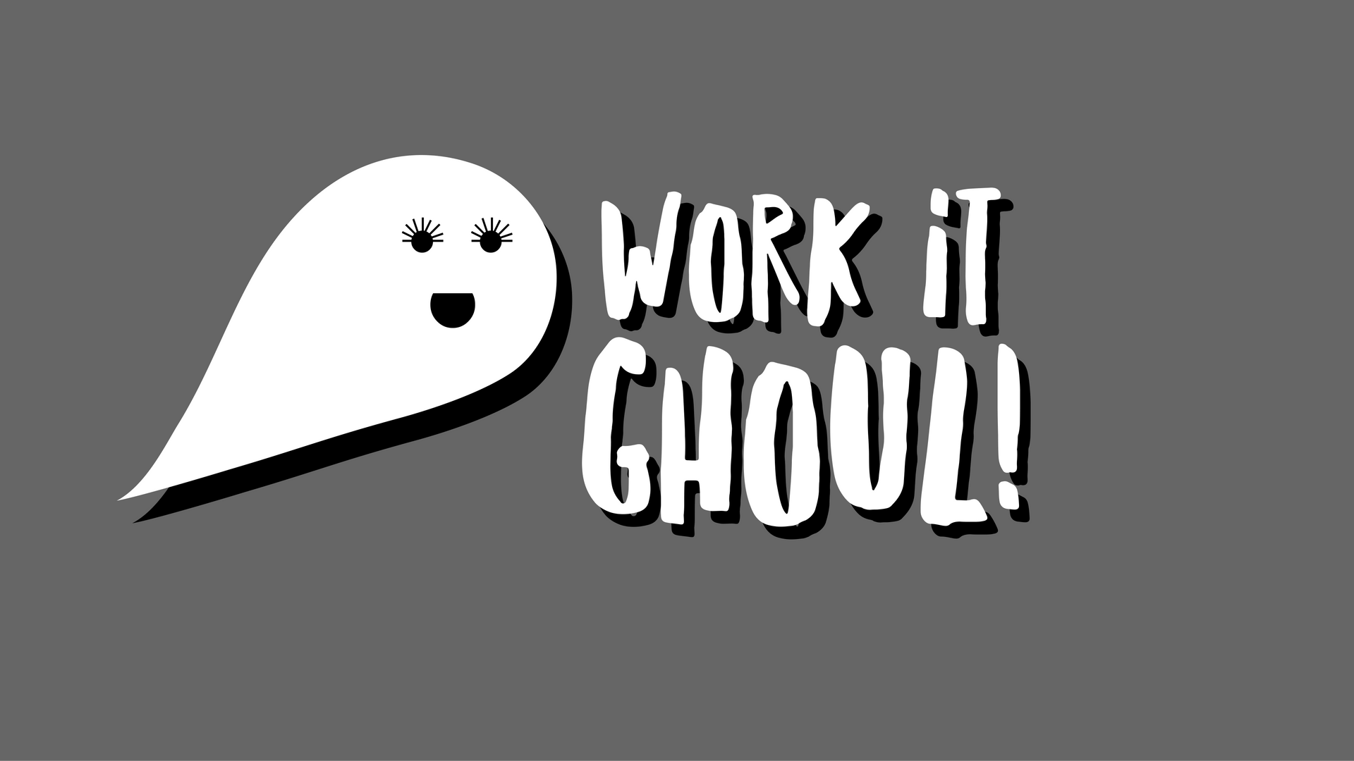 Work It Ghoul! Wallpaper