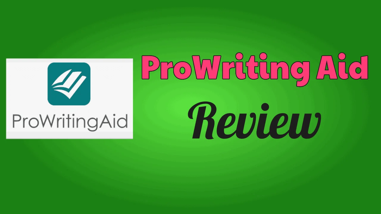 ProWritingAid Review[2023] Pros, Cons, Price & 20 Discount