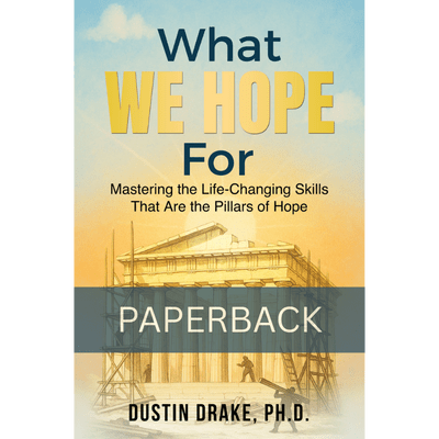 Paperback - What WE HOPE For: Mastering the Life-Changing Skills That Are the Pillars of Hope