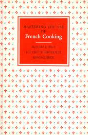 Julia Child - Mastering the Art of French Cooking