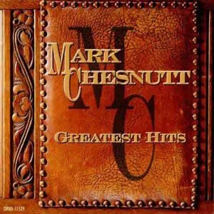 Mark Chesnutt - It's a Little Too Late