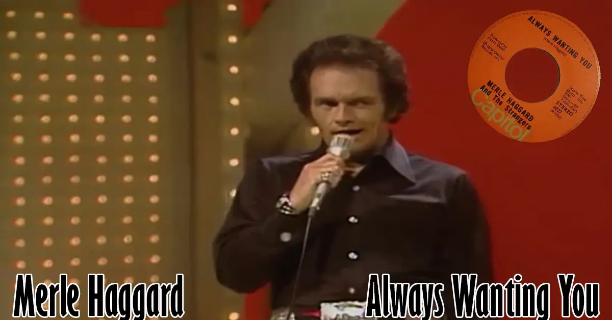 Merle Haggard - Always Wanting You