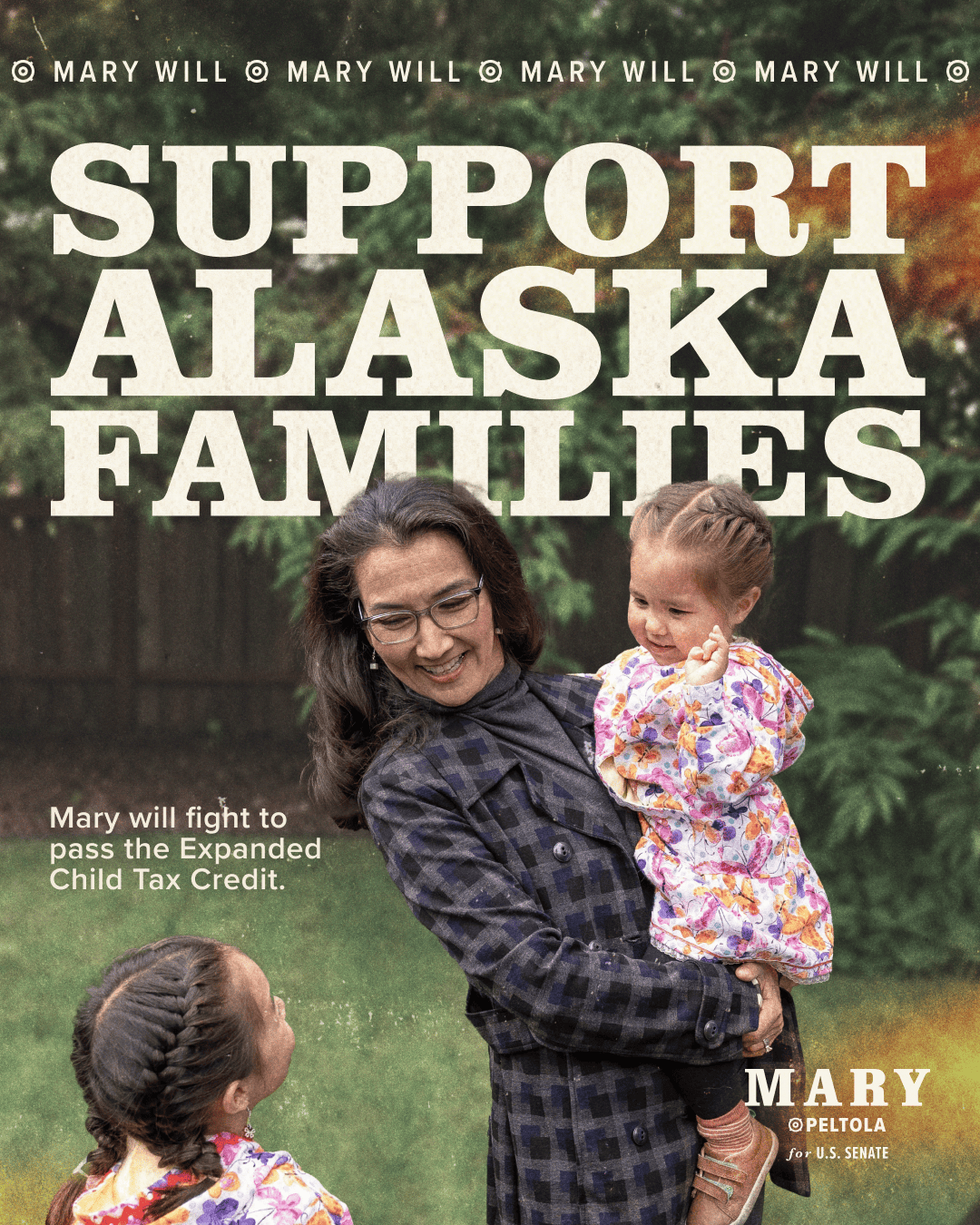 Campaign poster featuring a woman holding a child with a second child nearby; large text reads 'Support Alaska Families' and a slogan about expanding the Child Tax Credit; Mary Peltola for U.S. Senate.