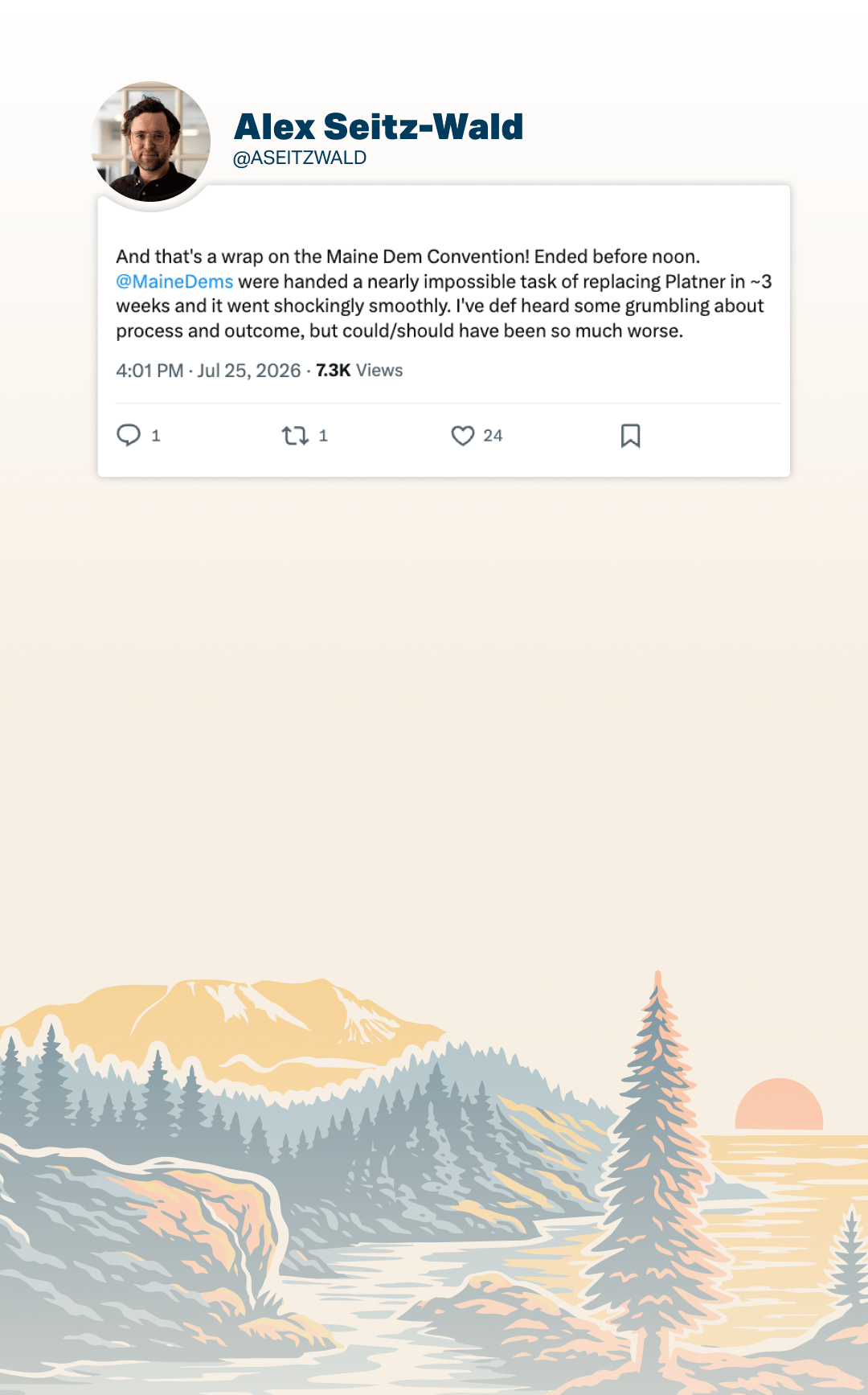 Twitter-style post from Alex Seitz-Wald with avatar and handle, about the Maine Democratic Convention; decorative mountains in the background.
