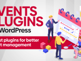 Wordpress Events Plugins Supporting Better Event Management